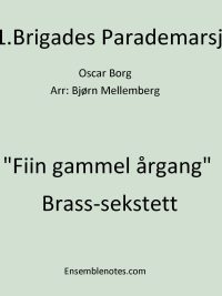 1. Brigades Parademarsj - Oscar Borg arr Bjørn Mellemberg for Brass sekstett