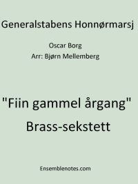 Generalstabens Honnørmarsj - Oscar Borg arr Bjørn Mellemberg for brass sekstett