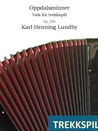 Oppdalsminner - vals for trekkspill av Karl Henning Lundby