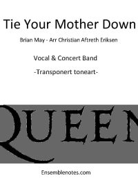 TIE YOUR MOTHER DOWN - Vokal med Janitsjar (CB) - Queen-arr Christian Aftreth Eriksen (Transponert utgave)