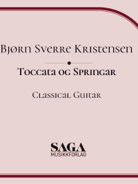 Toccata og springar for klassisk gitar - Bjørn Sverre Kristensen
