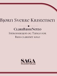 ClariBassiNetto - Bass-clarinet solo - Bjørn Sverre Kristensen