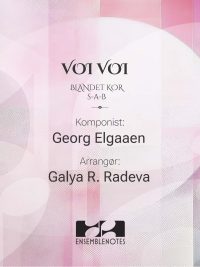 Voi Voi - SAB - Georg Elgaaen arr Galya Radeva