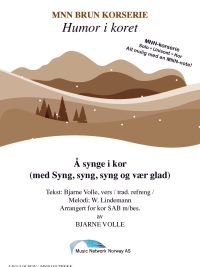 Å synge i kor (med Syng syng syng og vær glad) - SAB - arrangert av Bjarne Volle