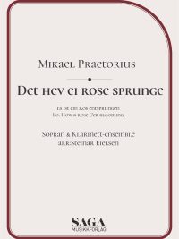 Det hev ei rose sprunge - Sopran og klarinettensemble arr Steinar Eielsen
