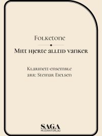 Mitt hjerte alltid vanker - klarinettensemble - arr Steinar Eielsen