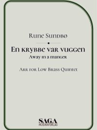 En krybbe var vuggen - Away in a manger - Low Brass Quintet arr Rune Sundbø
