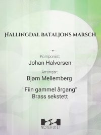 Hallingdal Bataljons marsch - Johan Halvorsen arr Bjørn Mellemberg for brass sekstett