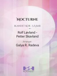 Nocturne for SAB  - Rolf Løvland arrangert av Galya Radeva