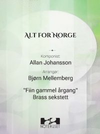 Alt for Norge - Allan Johansson arr Bjørn Mellemberg for brass sekstett