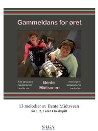 Gammeldans for øret - 13 melodier for trekkspill av Bente Midtsveen