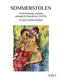 Sommerstolen av Torild Brantzæg Andersen arrangert for blandet kor (SSATB) av Bjørn Morten Kjærnes