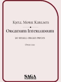ORGANUM INTERLUDIUM – Kjell Mørk Karlsen
