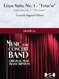 LITEN SUITE NR. 1 FRIAR'N -Torstein Aagaard-Nilsen - Concert Band (Grade 2,5)