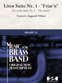 LITEN SUITE NR. 1 FRIAR'N -Torstein Aagaard-Nilsen - Brass Band (Grade 2,5)