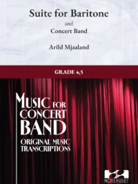 SUITE FOR BARITONE AND CONCERT BAND - CB4,5  Arild Mjaaland