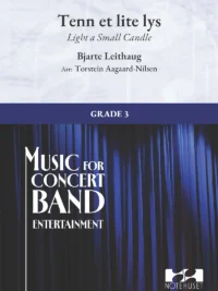 TENN ET LITE LYS - Concert Band Grade 3 Leithaug/Arr: Aagaard-Nilsen
