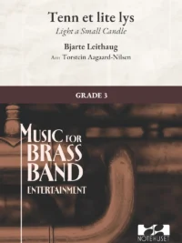 TENN ET LITE LYS – Brass Band Grade 3 Leithaug/Arr: Aagaard-Nilsen